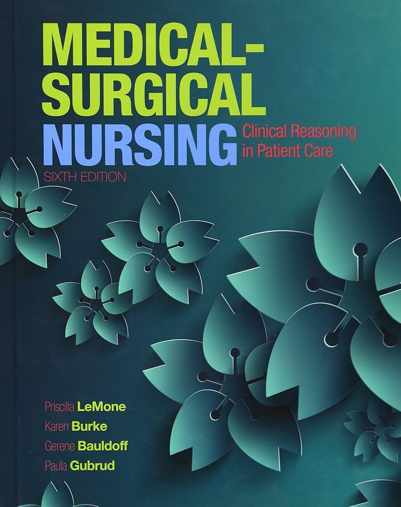 Medical-Surgical Nursing: Clinical Reasoning in Patient Care (6th