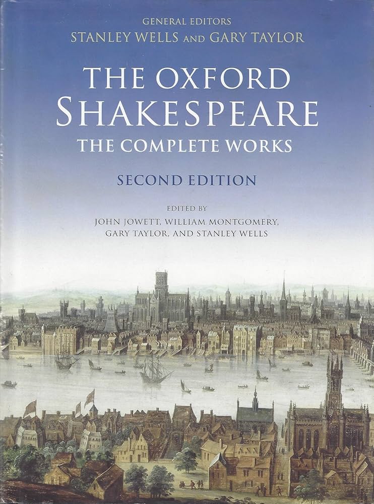 The Oxford Shakespeare: The Complete Works, 2nd Edition