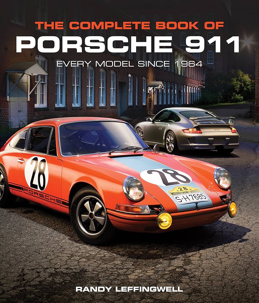 The Complete Book of Porsche 911: Every Model since 1964