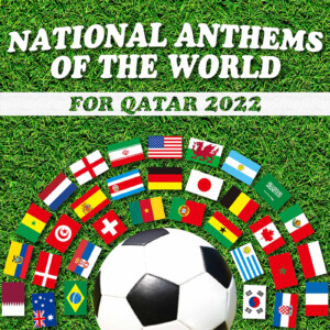 W杯開幕！ 出場国32カ国の国歌集プレイリスト公開 – KING RECORDS TODAY