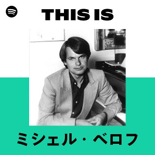 ミシェル・ベロフ | Spotify