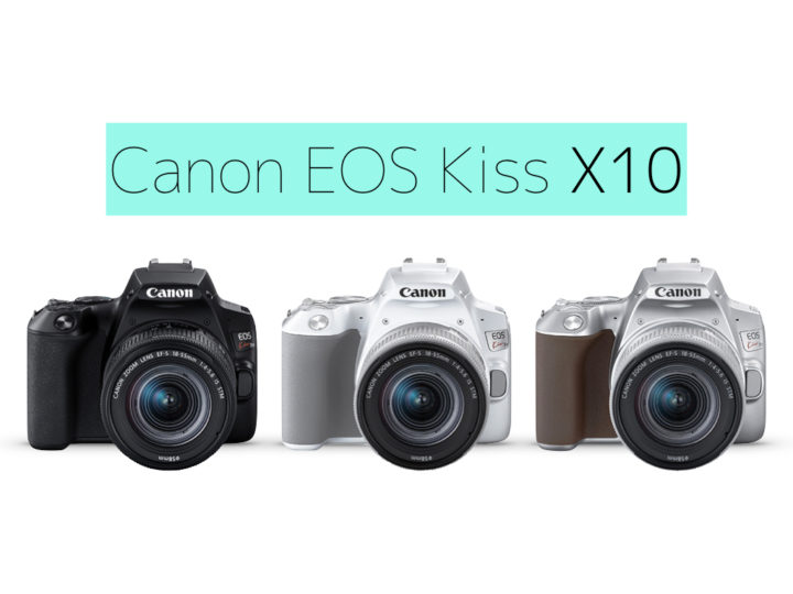 人気の高性能機種 Canon EOS Kiss X10をレビュー！X10のいいとこ7つ