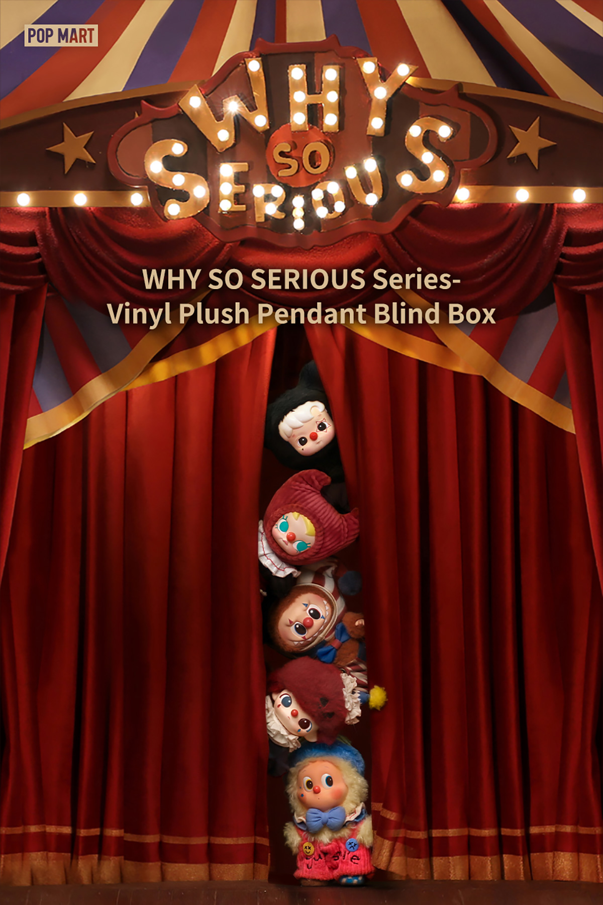 WHY SO SERIOUS Series-Vinyl Plush Pendant Blind Box - POP MART (Japan)