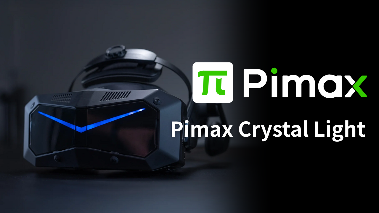 推奨ハード機器に「Pimax Crystal Light」を追加しました | RAZBAM JAPAN