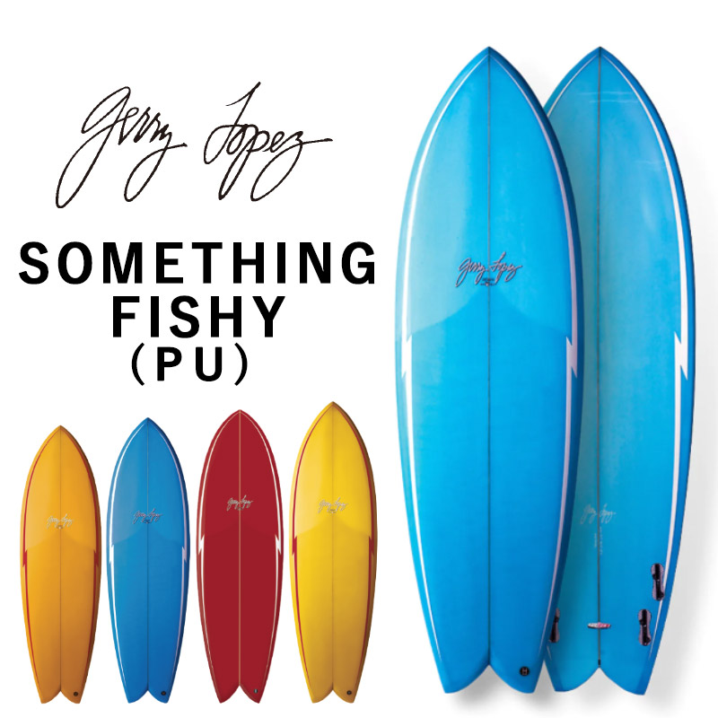 楽天市場】GerryLopez SomethingFishy / ジェリー・ロペス サムシング