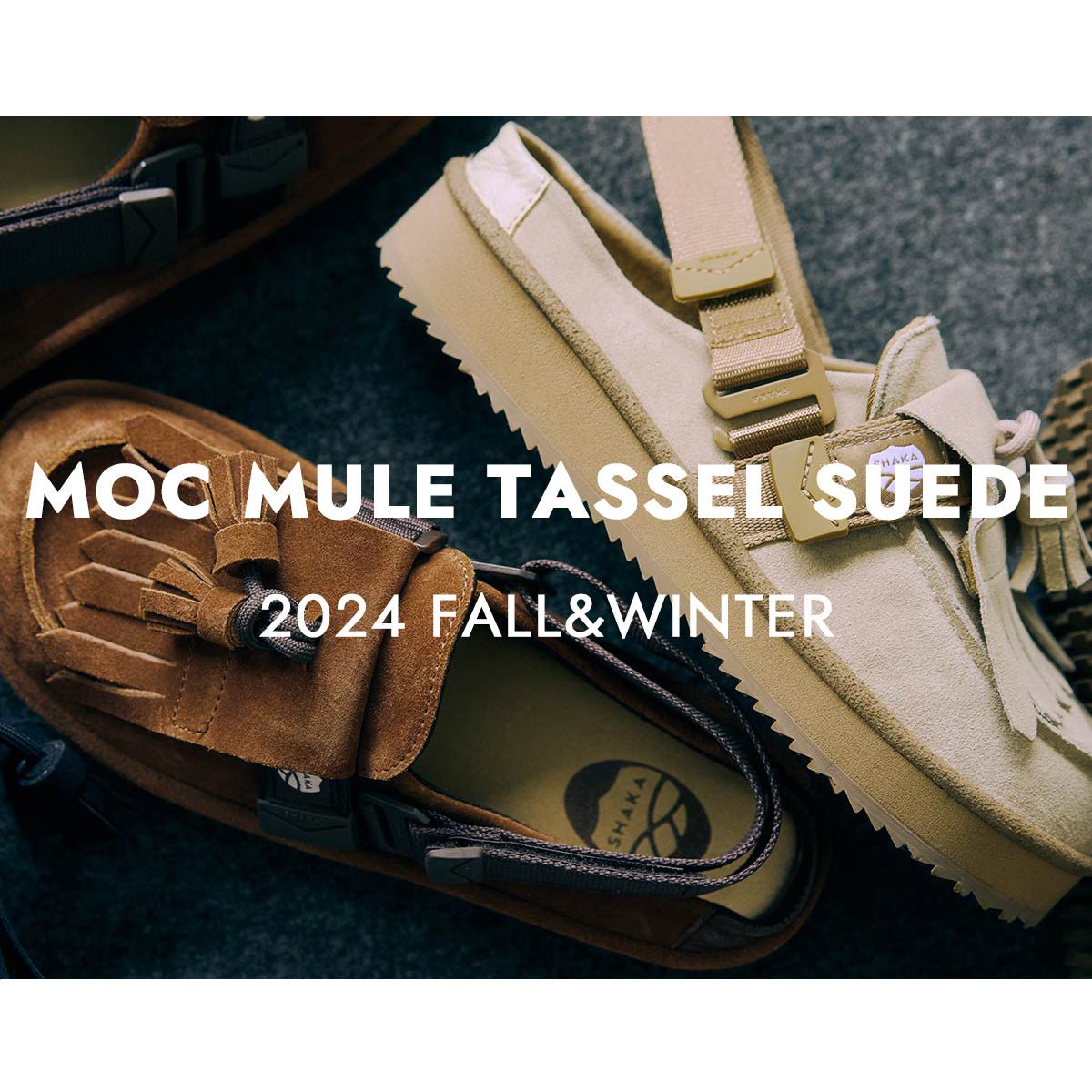 ー24FW-MOC MULE TASSEL SUEDEーSHAKA(シャカ)公式オンラインストア