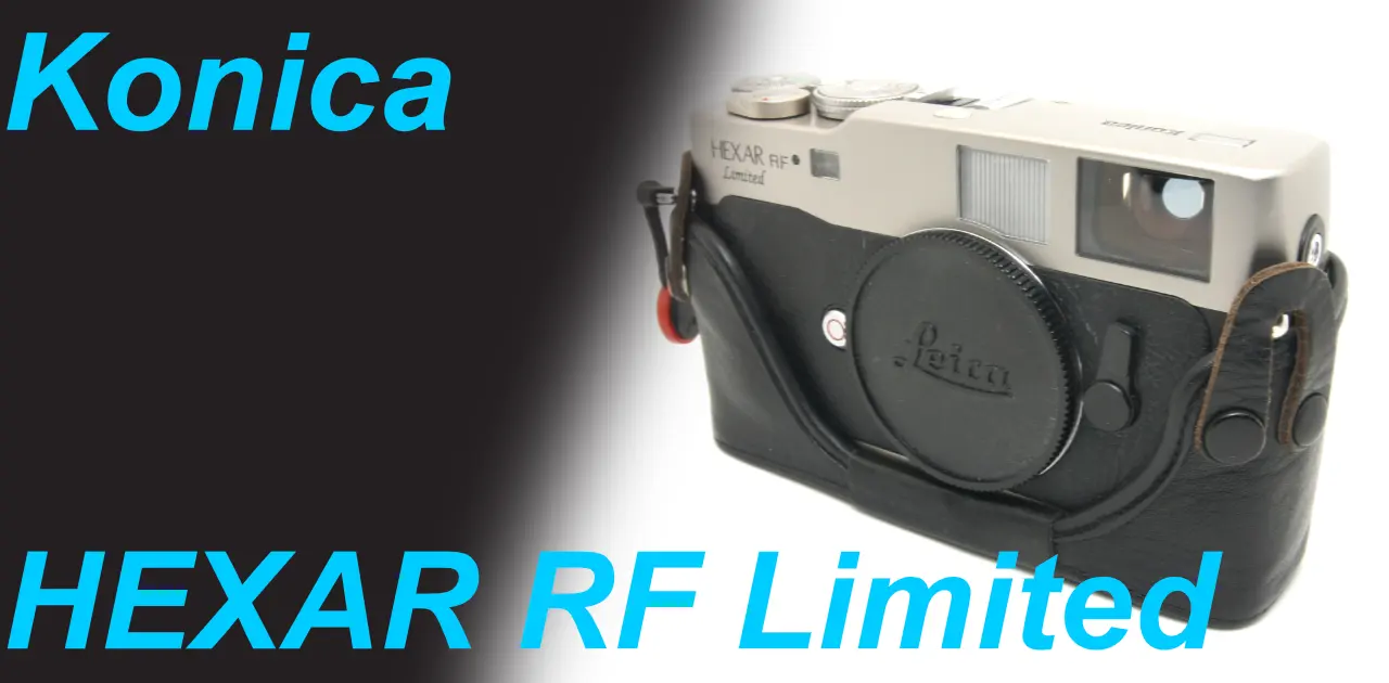 限定2001台RFカメラ KONICA HEXAR RF Limited – Shige's hobby